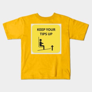 Keep your tips up Kids T-Shirt